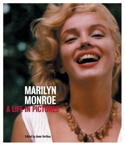 Marilyn Monroe: A Life in Pictures by Anne Verlhac (2007, Hardcover)