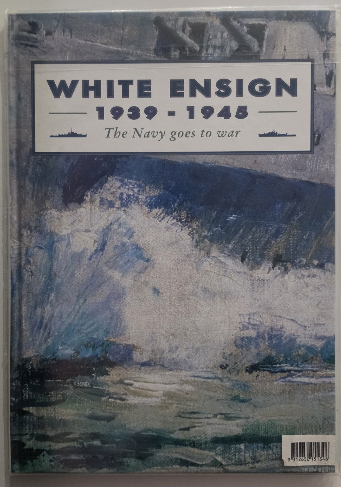 White Ensign 1939-1945 The Navy Goes to War Australia Post Stamp Album Book