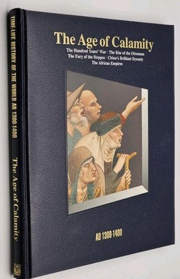 VINTAGE TIME-LIFE HISTORY OF THE WORLD: The Age of Calamity AD 1300-1400 Hardcov