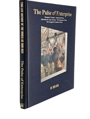 The Pulse of Enterprise TIME-LIFE HISTORY OF THE WORLD AD 1800-1850 Hardcover Bo